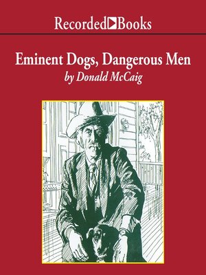 cover image of Eminent Dogs, Dangerous Men
